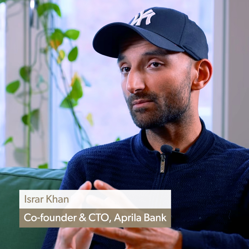 Israr Khan - Co-founder & CTO, Aprila Bank