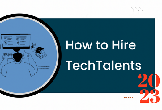 How to hire tech talents in 2023